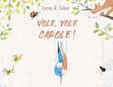 Vole, vole, Carole!